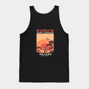 Kunu's Surf Lessons - Do Less - Oahu, Hawaii Tank Top